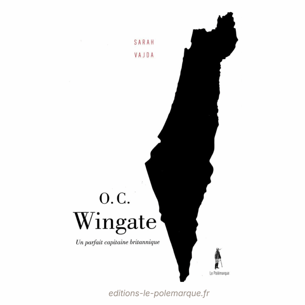 sarah vajda o.c. wingate, un parfait capitaine britannique