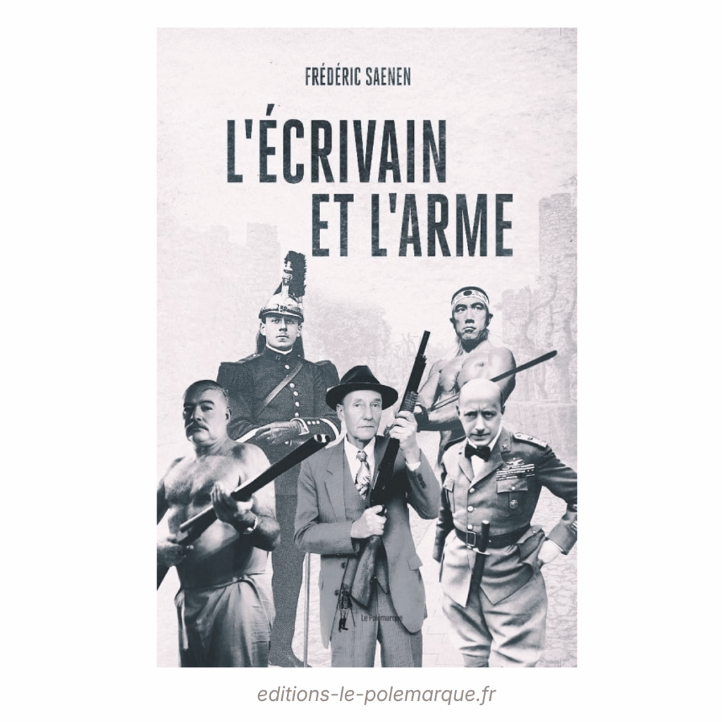 frédéric saenen l'écrivain et l'arme