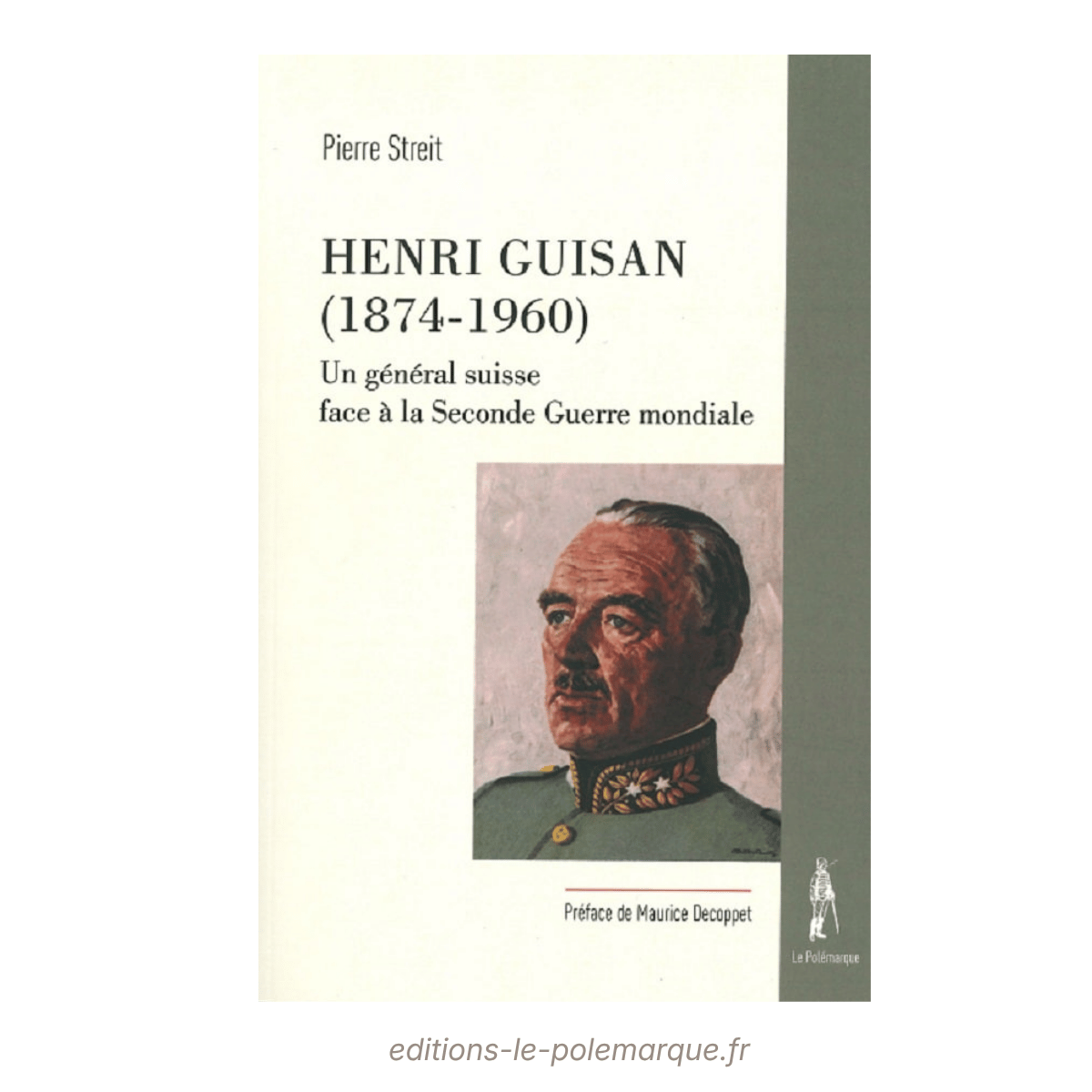 pierre streit henri guisan (1874 1960) un général suisse face à la seconde guerre mondiale