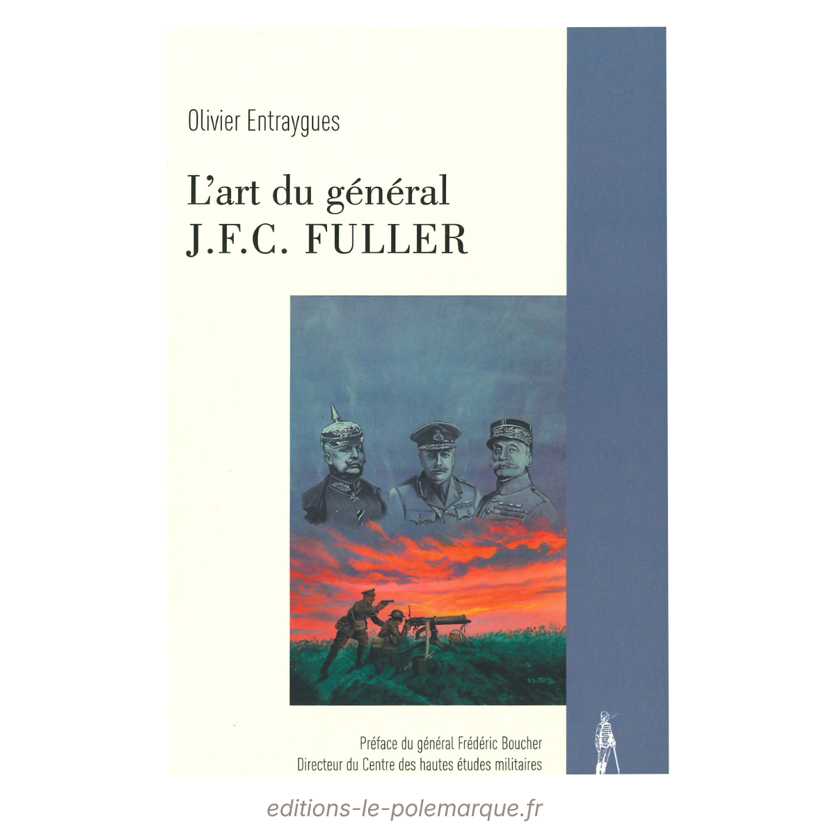 editions le polemarque 3 olivier entraygues l'art du général j.f.c. fuller