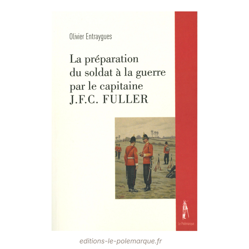 olivier entraygues la préparation du soldat à la guerre par le capitaine j.f.c. fuller