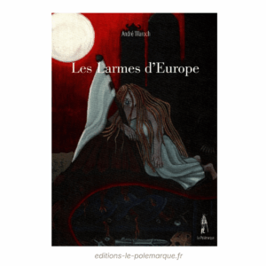 andré waroch les larmes d’europe